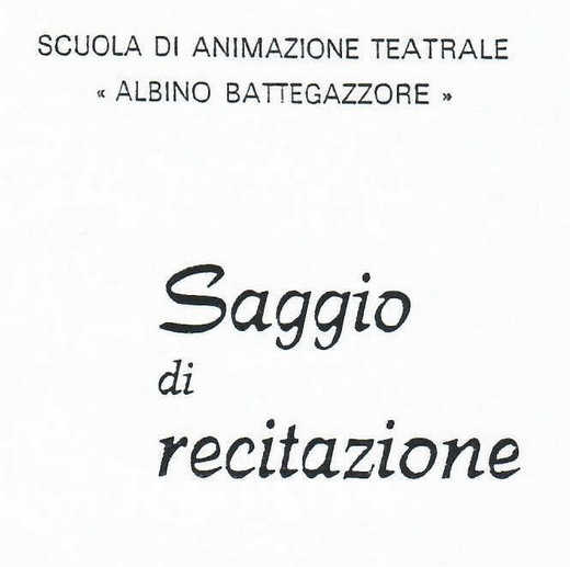 Saggio della scuola di Animazione Teatrale Albino Battegazzore: locandina