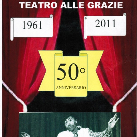 50 anni del Teatro alle Grazie: Locandina evento